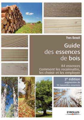 Guide des essences de bois par Yves Benoit