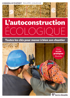 Autoconstruction écologique - Livre de Philippe Lequenne 